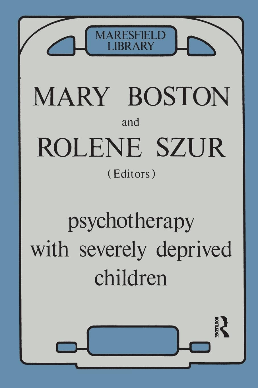 Buy Psychotherapy With Severely Deprived Children by Mary Boston — BookShops.in