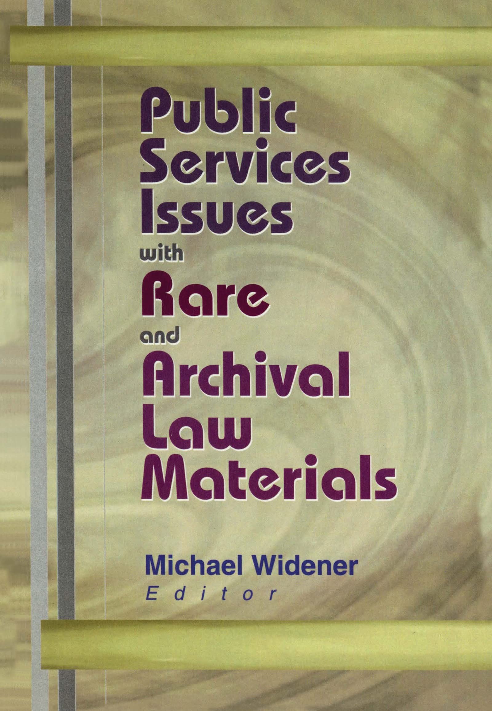 Buy Public Services Issues with Rare and Archival Law Materials (English, Michael Widener) — BookShops.in