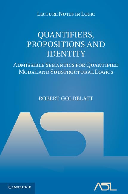 Buy Quantifiers, Propositions and Identity: Admissible Semantics — BookShops.in