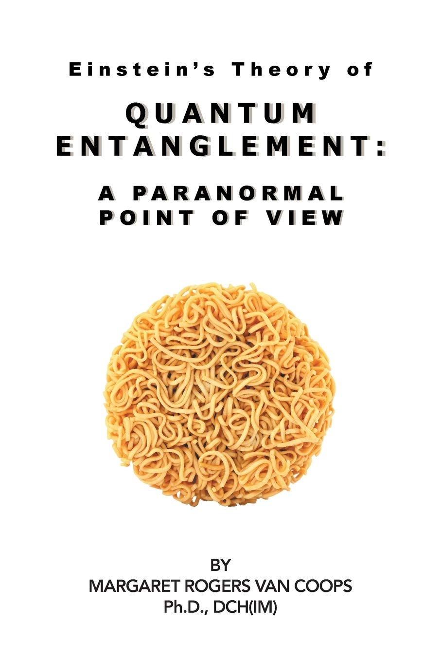 Buy Quantum Entanglement: A Paranormal Point Of View by Margaret — BookShops.in