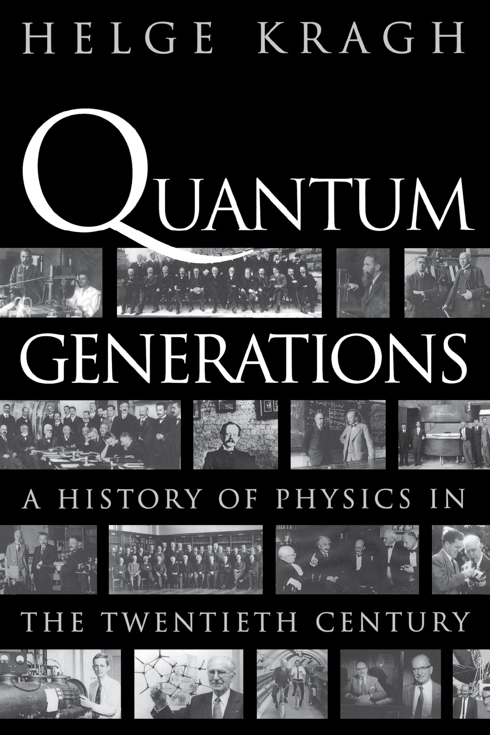 Buy Quantum Generations: A History of Physics by Helge Kragh — BookShops.in