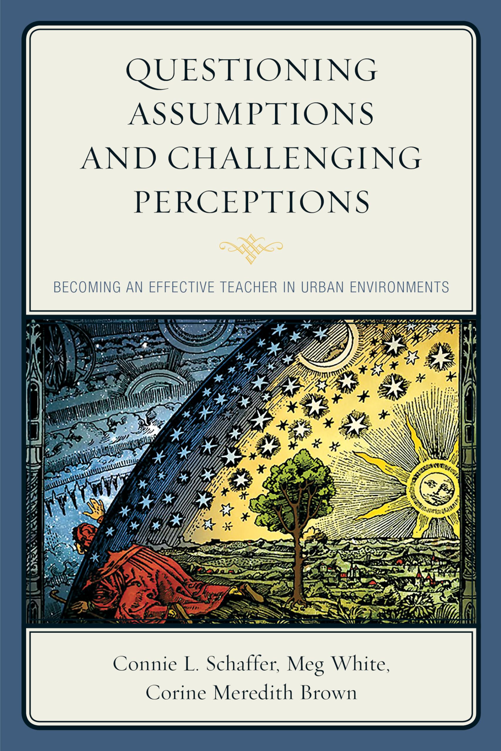 Questioning Assumptions and Challenging Perceptions: Becoming an Effective Teacher in Urban Environments | by Connie L. Schaffer | Meg White | Corine Meredith Brown | Rowman & Littlefield Pub Inc | English