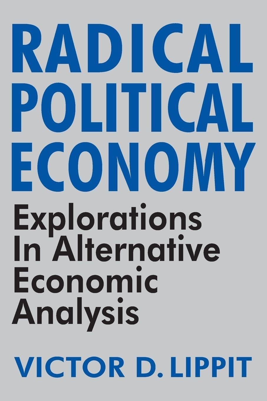 Buy Radical Political Economy (English, Victor Lippit) — BookShops.in