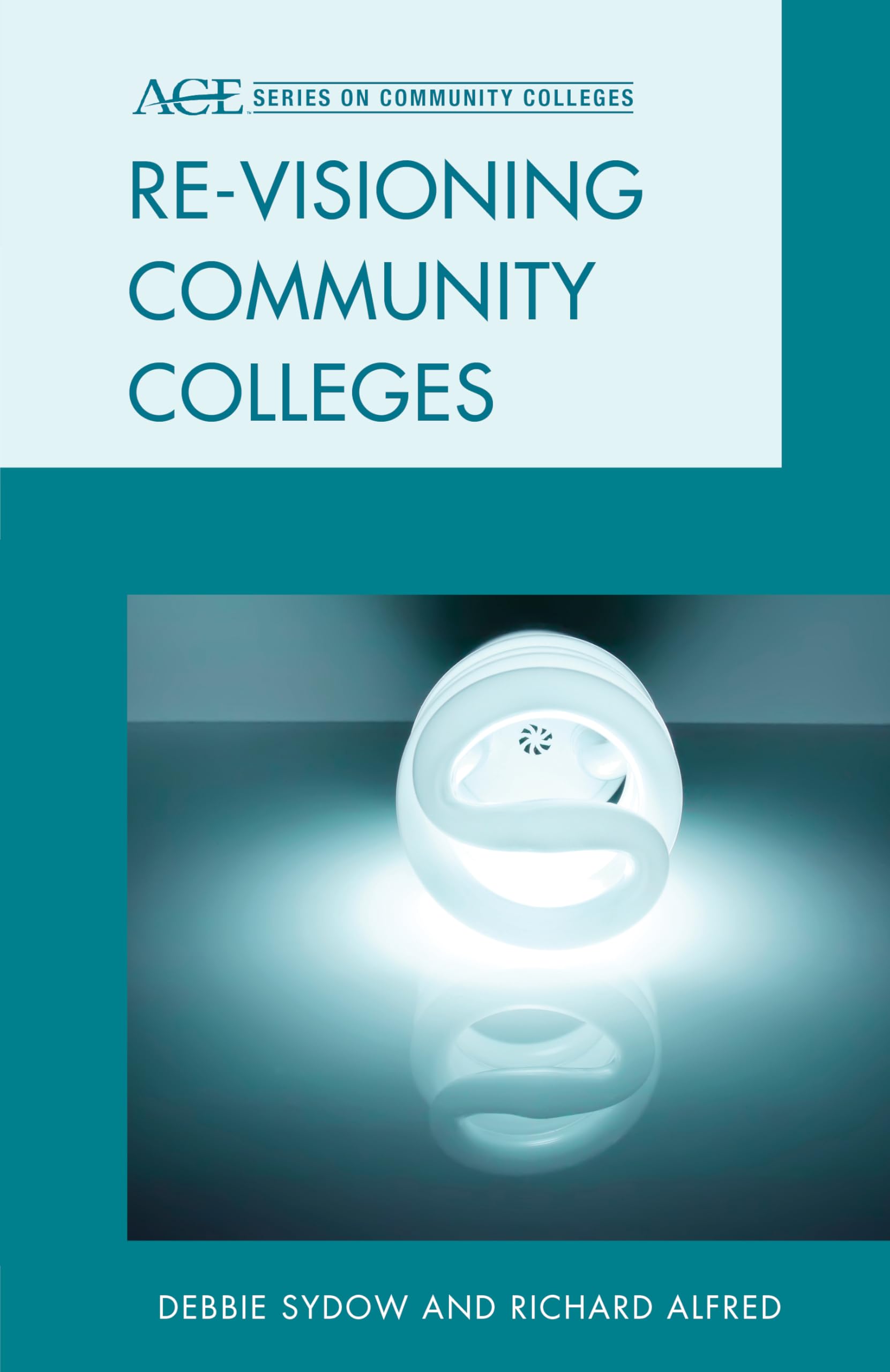 Buy Re-visioning Community Colleges by Debbie Sydow — BookShops.in