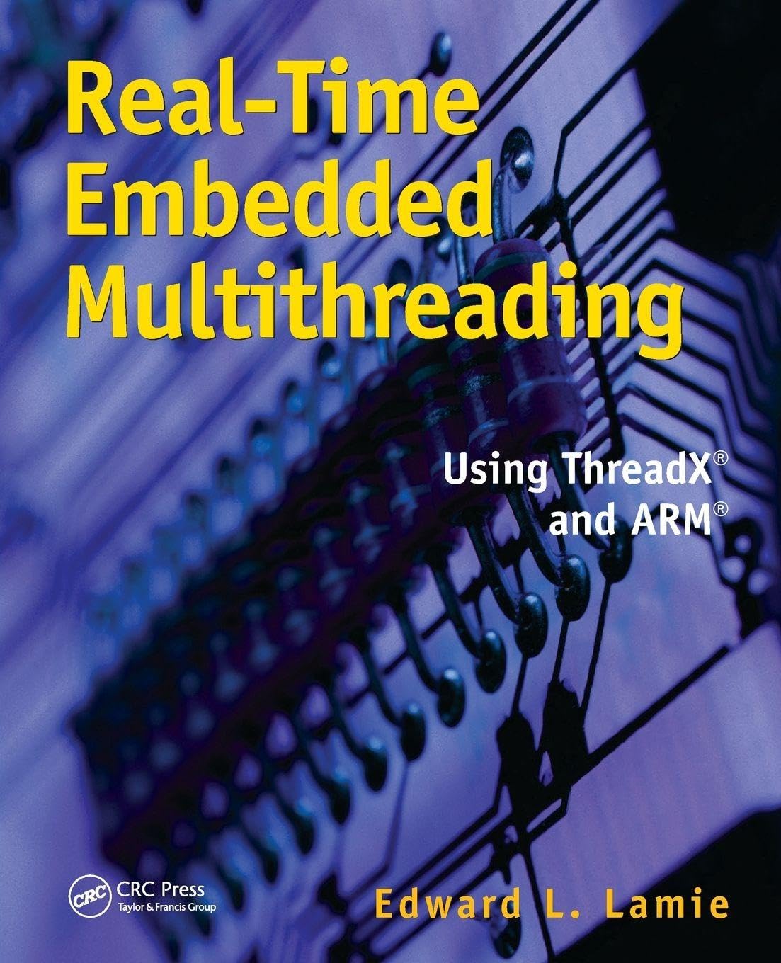 Buy Real-Time Embedded Multithreading: Using ThreadX and ARM — BookShops.in