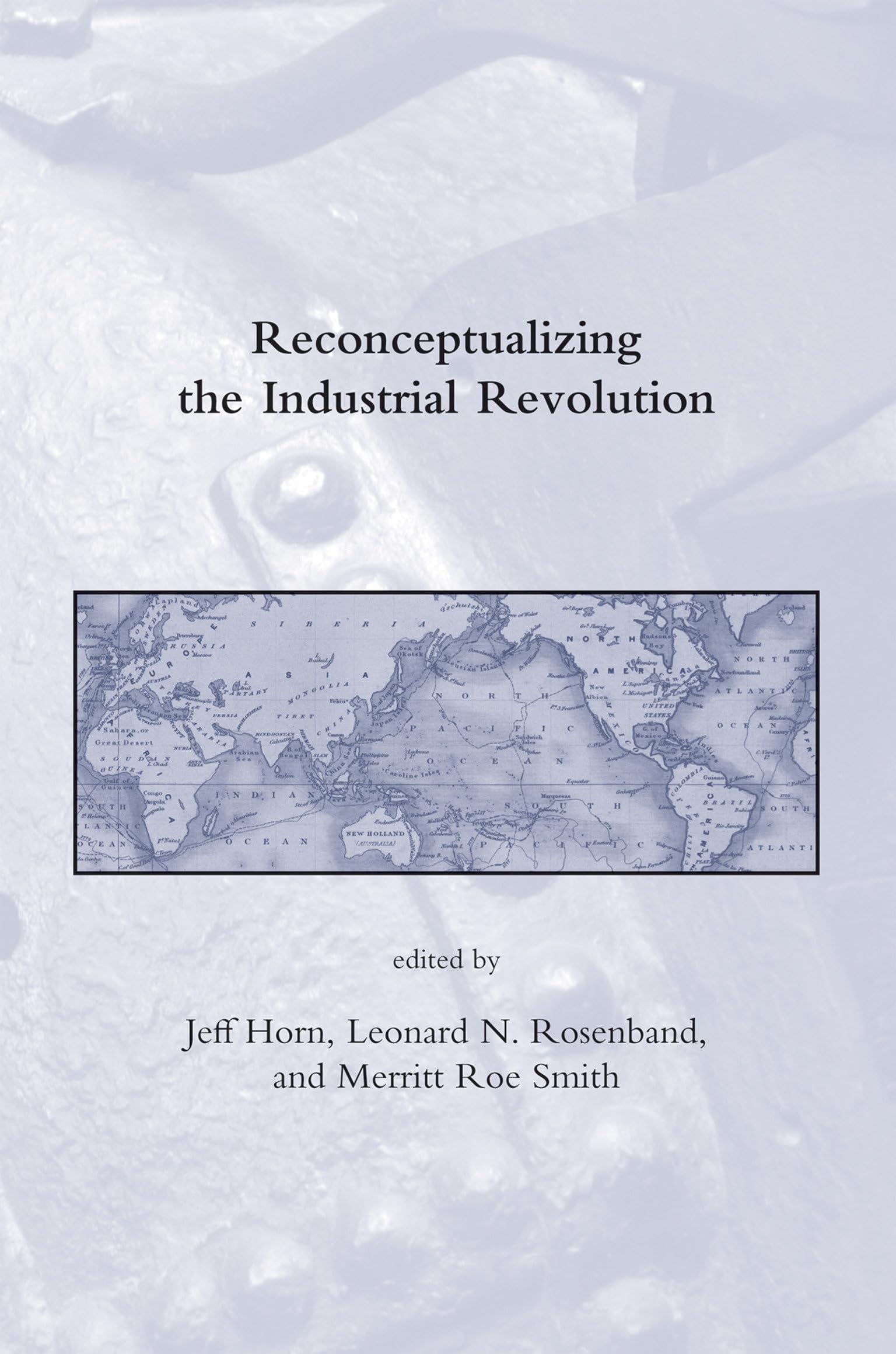 Buy Reconceptualizing the Industrial Revolution by Jeff Horn — BookShops.in