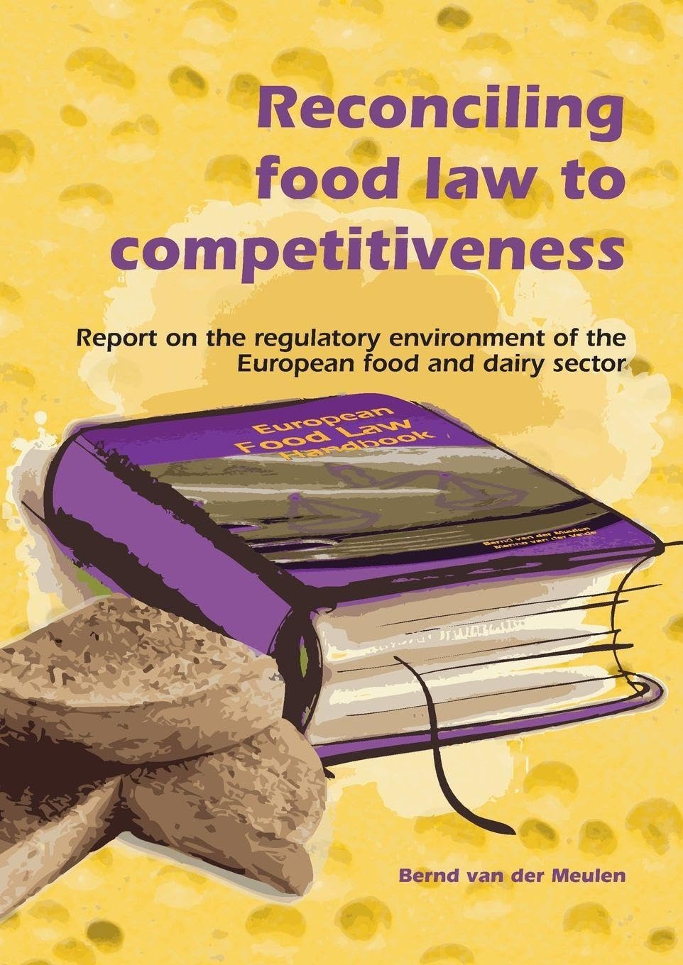 Buy Reconciling food law to competitiveness: 4 (European Institute for Food Law series) — BookShops.in