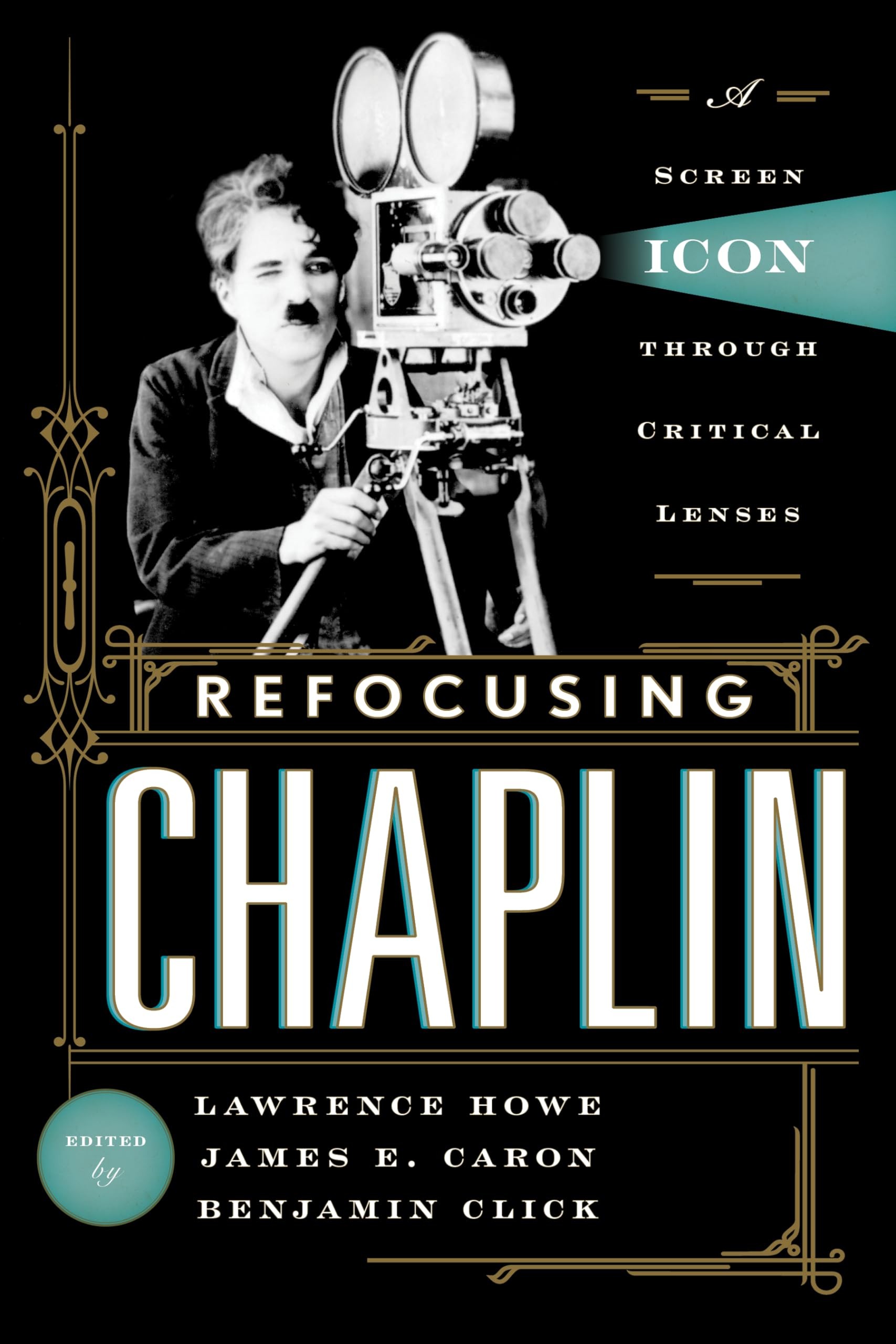 Buy Refocusing Chaplin (English, Lawrence Howe | James E. Caron | Benjamin Click) — BookShops.in