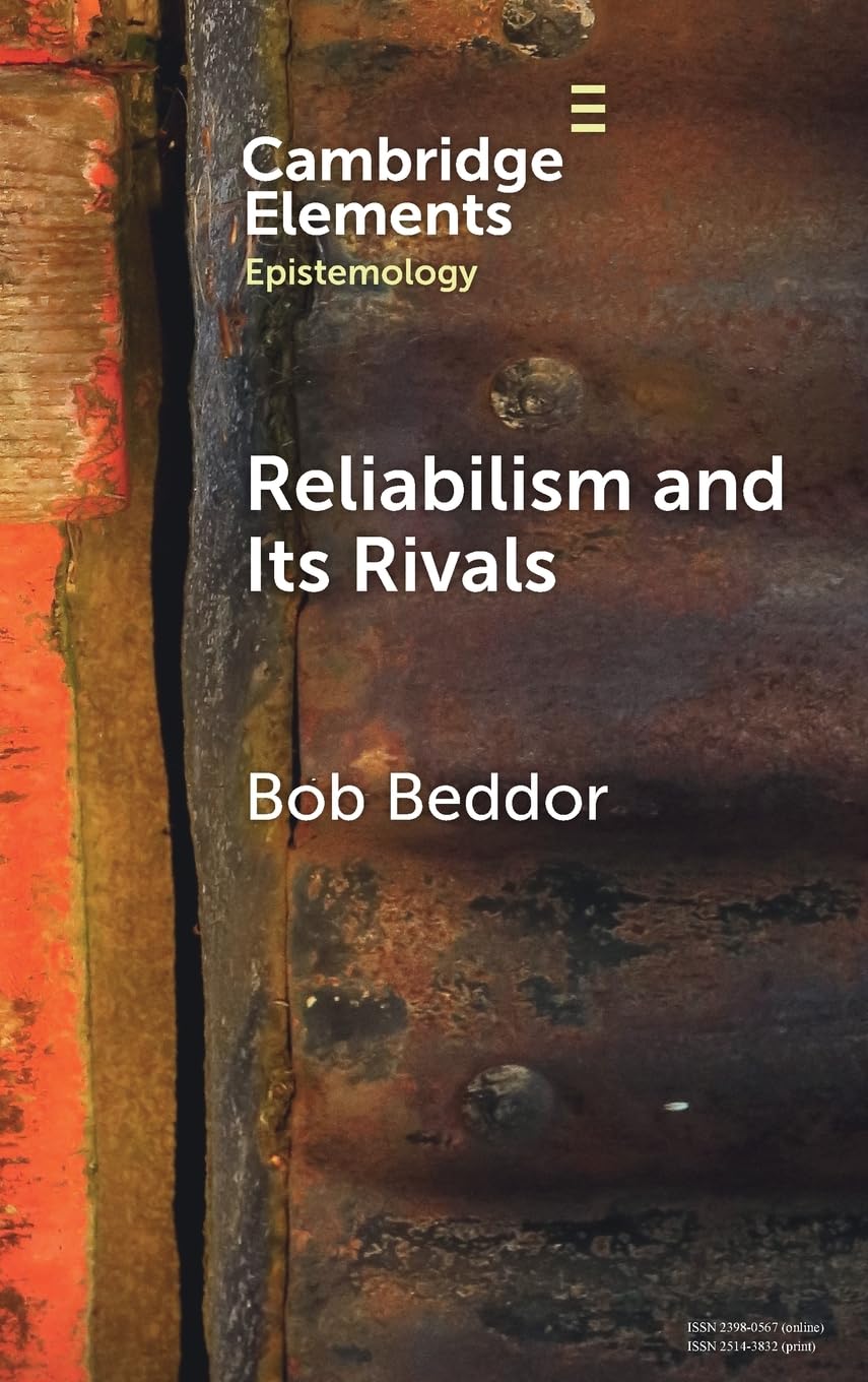 Buy Reliabilism and its Rivals (Elements in Epistemology) — BookShops.in