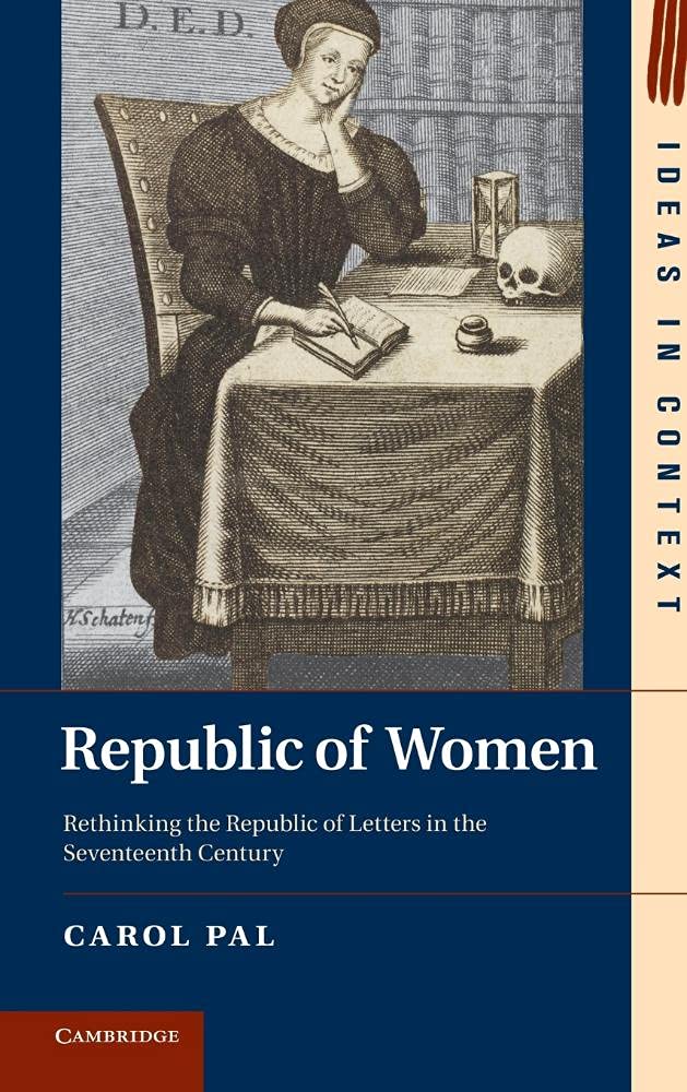 Buy Republic of Women by Carol Pal – 17th Century Scholars — BookShops.in