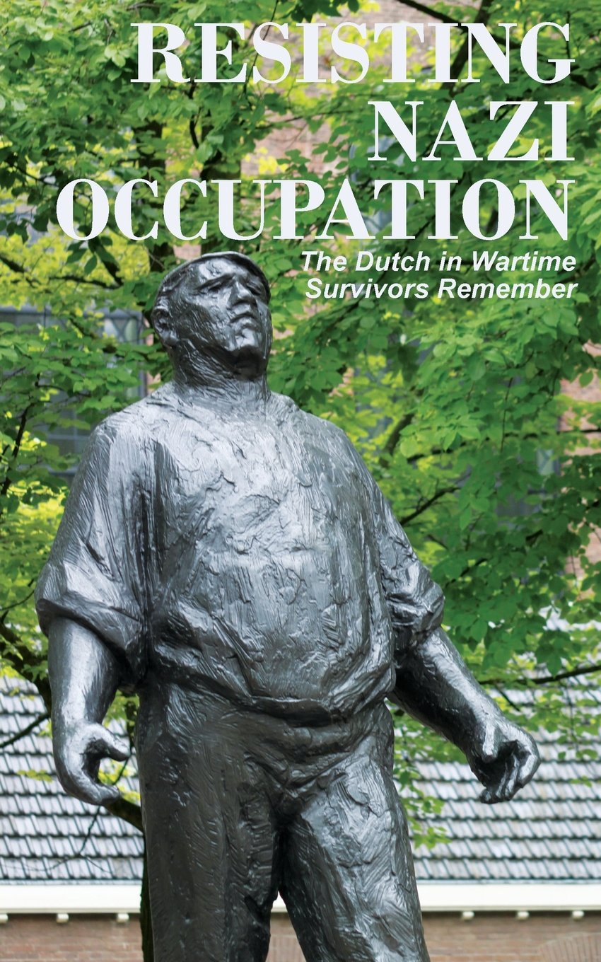 Buy Resisting Nazi Occupation by Anne Van Arragon Hutten — BookShops.in