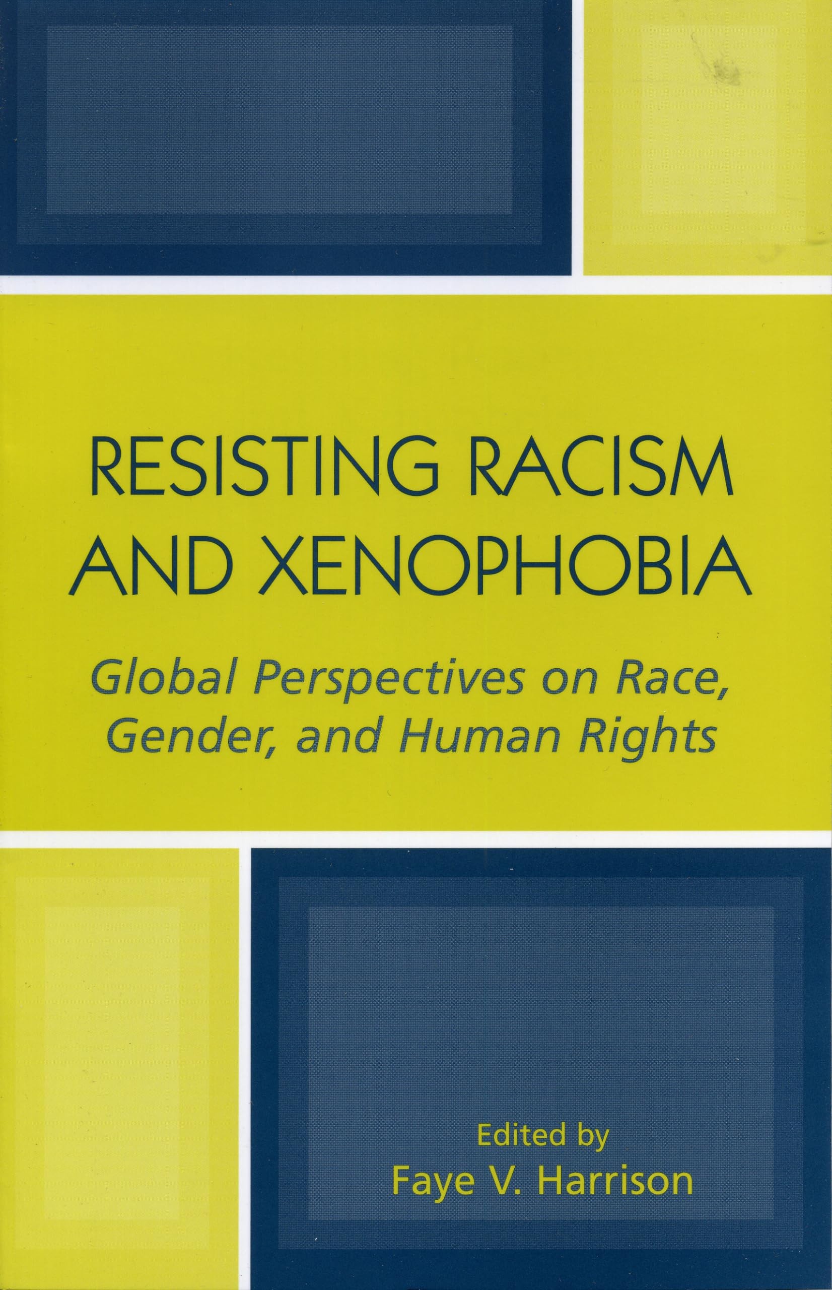 Buy Resisting Racism and Xenophobia (English, Subhadra Mitra Channa | Jan Delacourt | Fadwa El Guindi) — BookShops.in