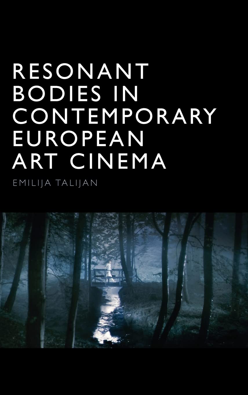 Buy Resonant Bodies in Contemporary European Art Cinema by Emili — BookShops.in