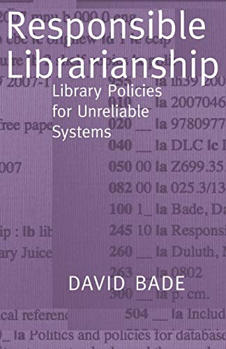 Responsible Librarianship: Library Policies for Unreliable Systems view 2