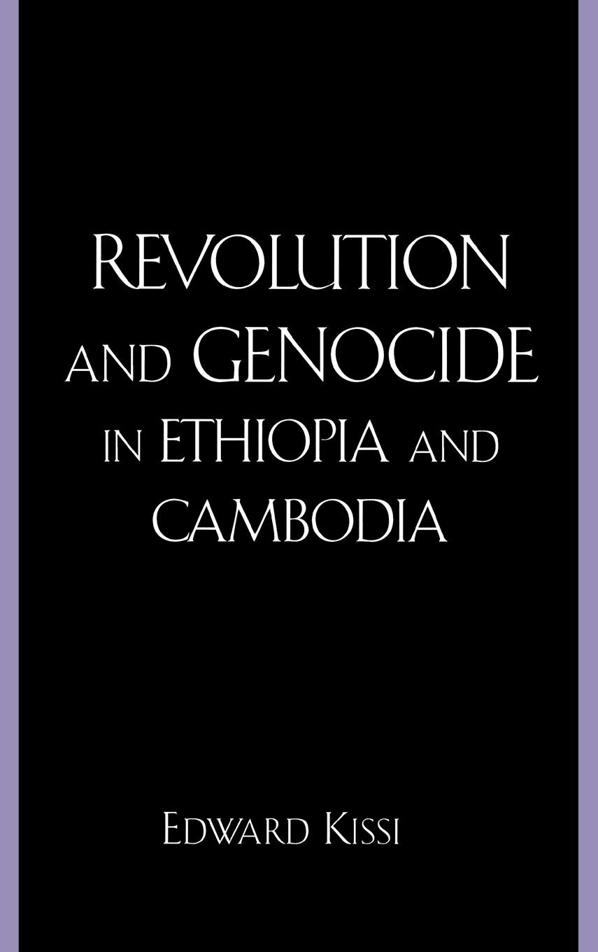 Buy Revolution and Genocide in Ethiopia and Cambodia (English, Edward Kissi) — BookShops.in