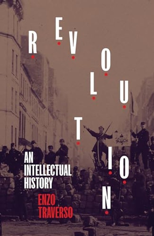 Revolution: An Intellectual History – Enzo Traverso view 2