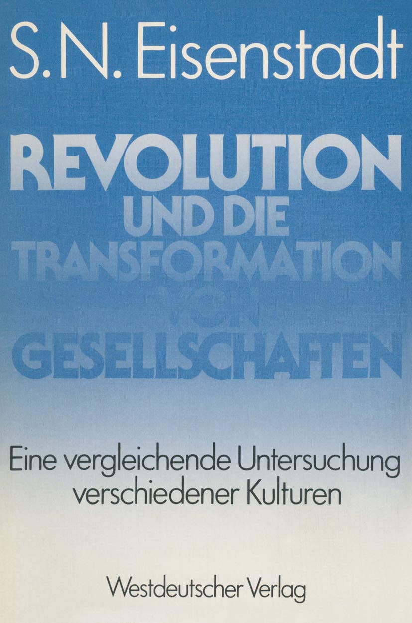 Buy Revolution und die Transformation von Gesellschaften: Eine vergleichende Untersuchung verschiedener Kulturen: 5 (Abhandlungen zur Didaktik und Philosophie der Naturwissenschaft) — BookShops.in