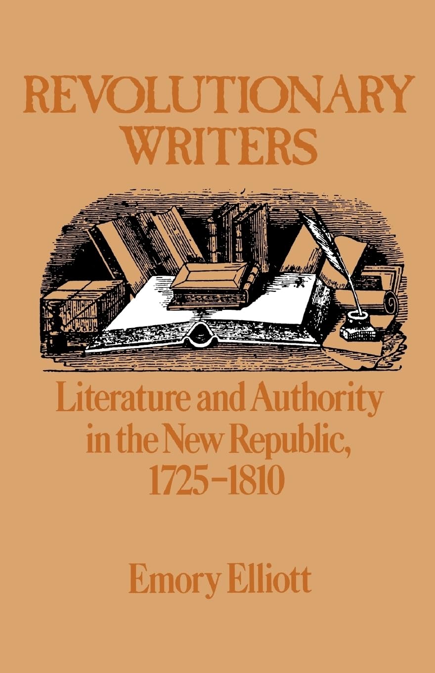 Buy Revolutionary Writers by Emory Elliott – Literary Analysis — BookShops.in