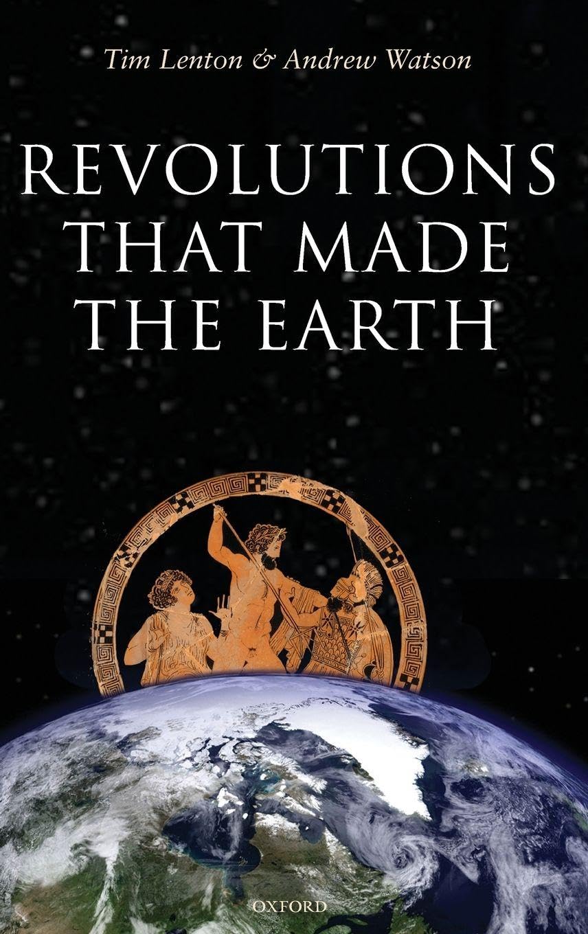 Buy Revolutions that Made the Earth by Tim Lenton — BookShops.in