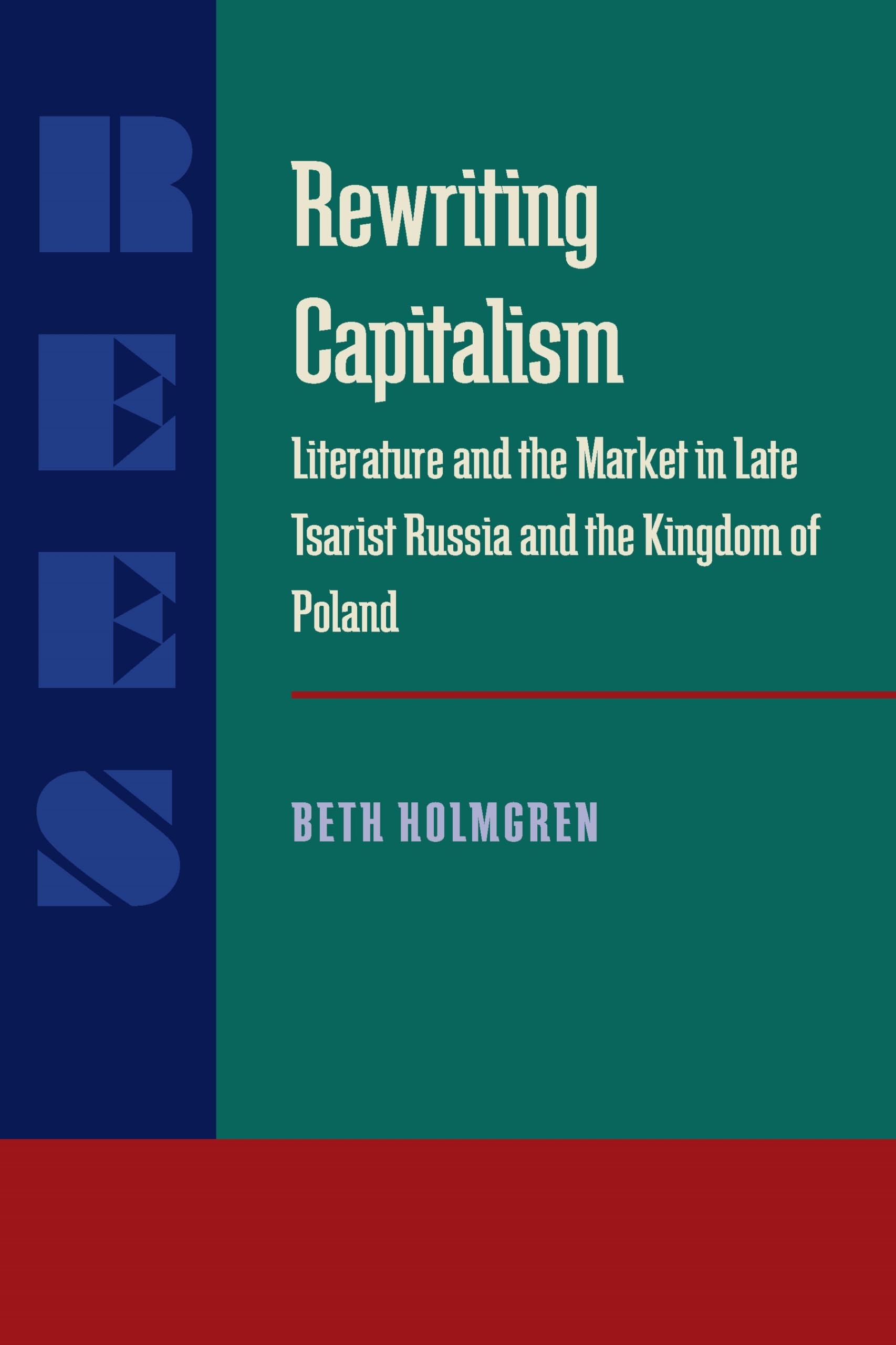 Buy Rewriting Capitalism: Literature and the Market in Late Tsar — BookShops.in