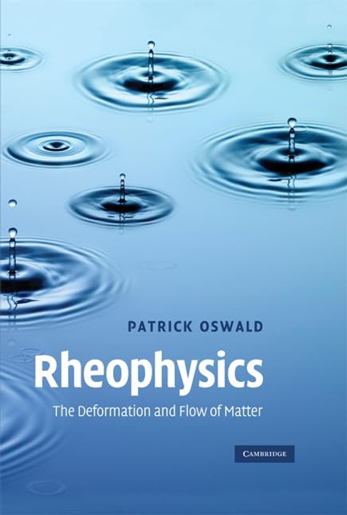 Buy Rheophysics: Deformation and Flow by Patrick Oswald — BookShops.in