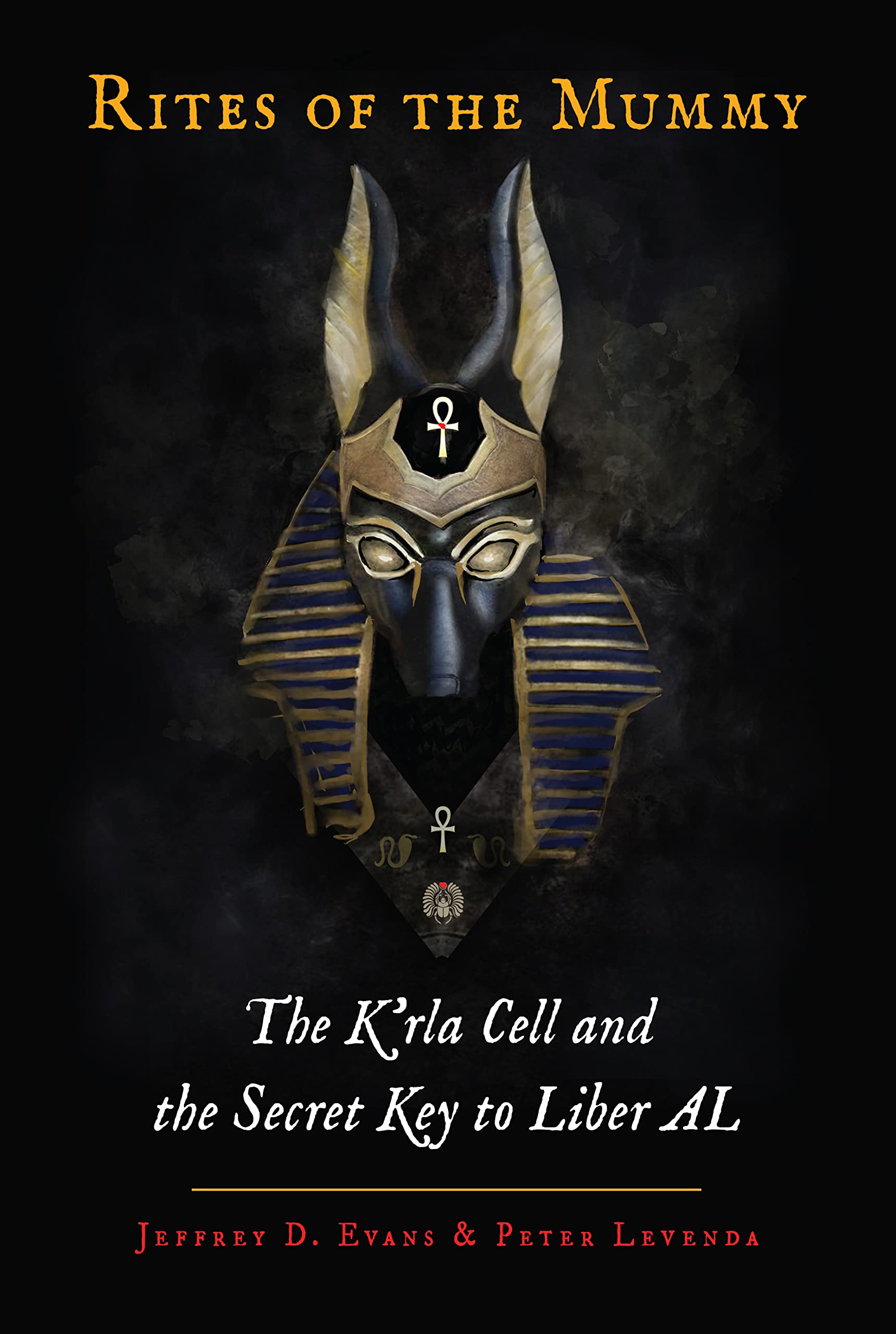 Buy Rites of the Mummy: The K'rla Cell by Jeffrey D. Evans — BookShops.in