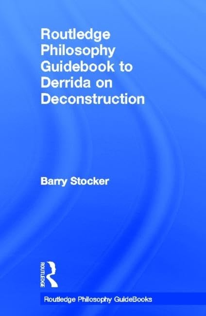 Buy Routledge Philosophy Guidebook to Derrida on Deconstruction (English, Barry Stocker) — BookShops.in