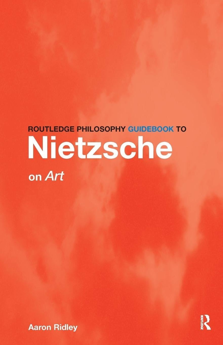 Buy Routledge Philosophy GuideBook to Nietzsche on Art (English, Aaron Ridley) — BookShops.in
