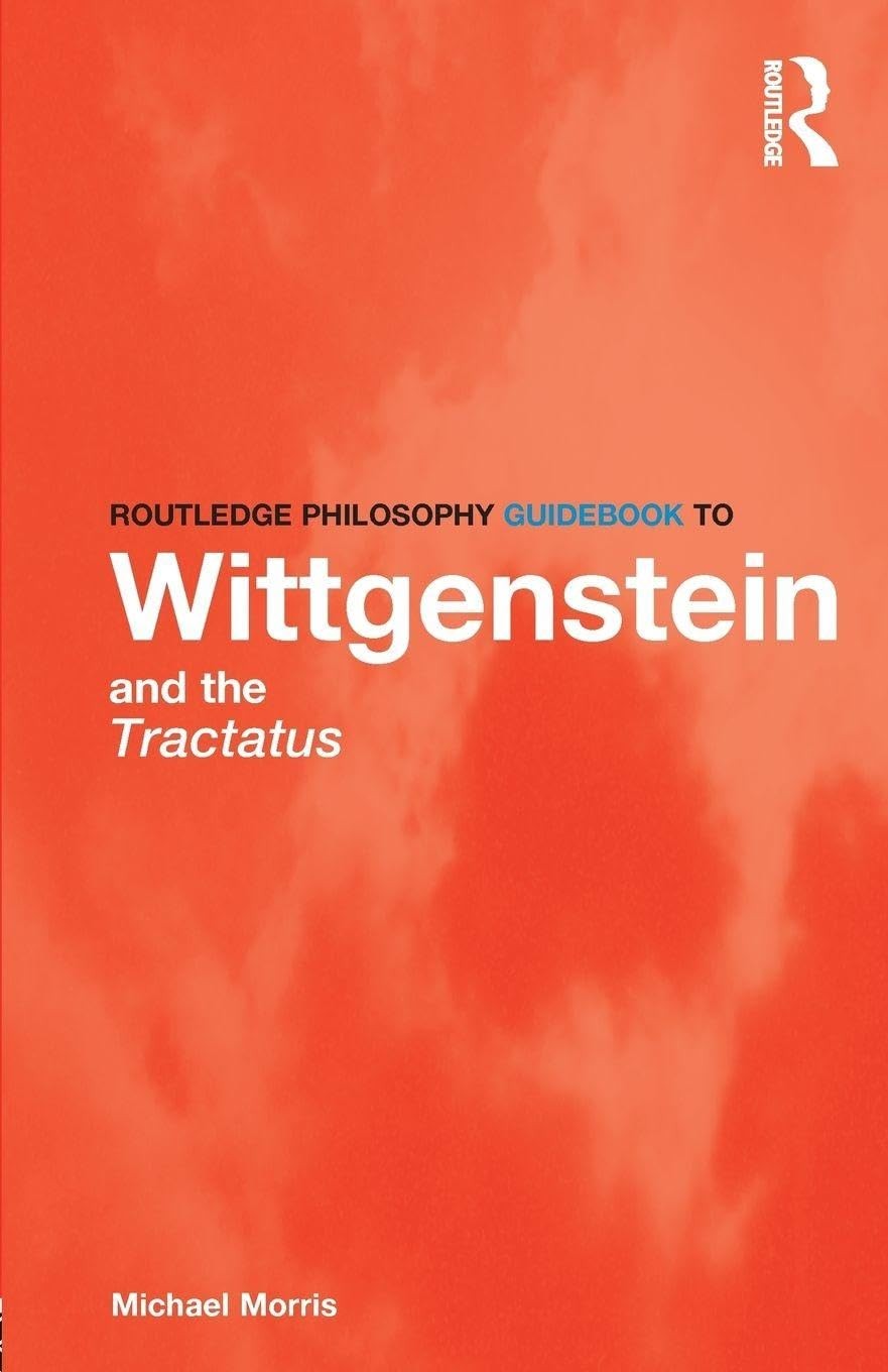 Buy Routledge Philosophy Guidebook to Wittgenstein and the Tractatus (English, Michael Morris) — BookShops.in