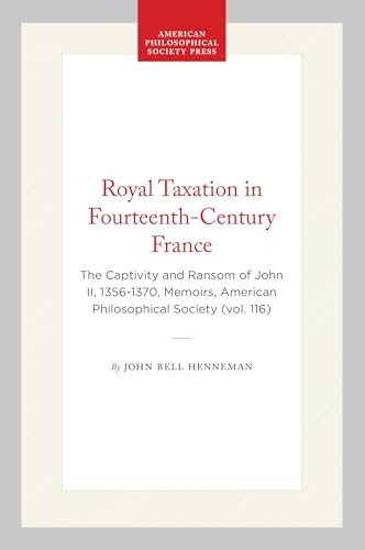 Royal Taxation in Fourteenth-Century France (English, John Bell Henneman) view 2