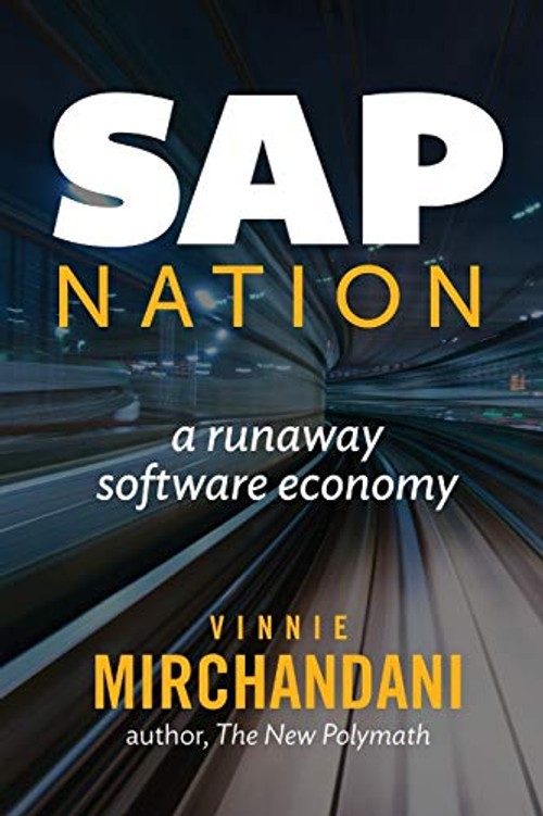 SAP Nation: a runaway software economy – Vinnie Mirchandani view 2