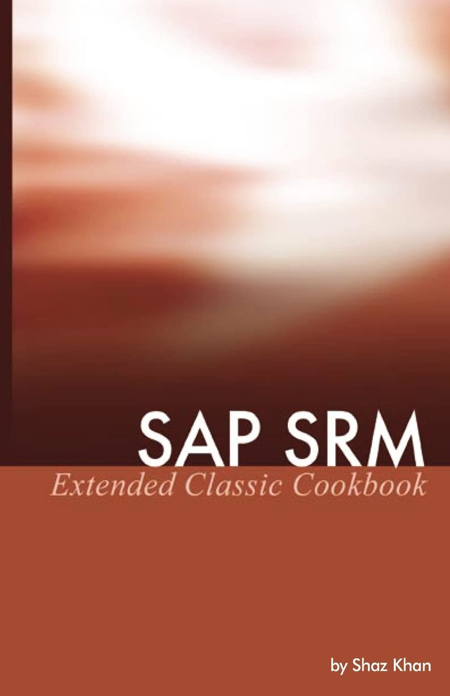 Buy SAP SRM Extended Classic Cookbook by Shaz Khan — BookShops.in