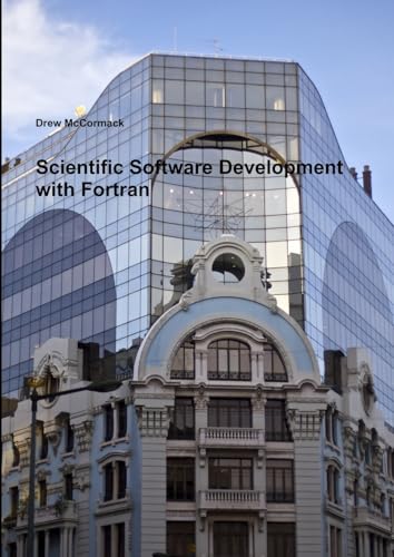 Scientific Software Development in Fortran view 2
