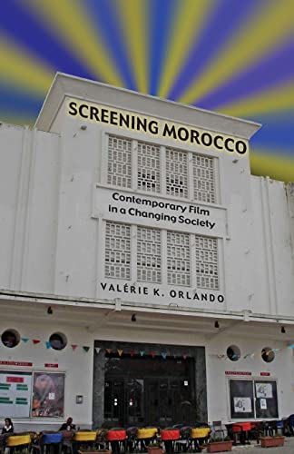 Screening Morocco: Contemporary Film in a Changing Society: 89 (Research in International Studies, Africa Series) view 2