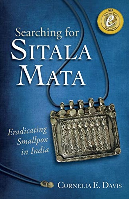Searching for Sitala Mata: Eradicating Smallpox in India - Cornelia E. Davis view 2