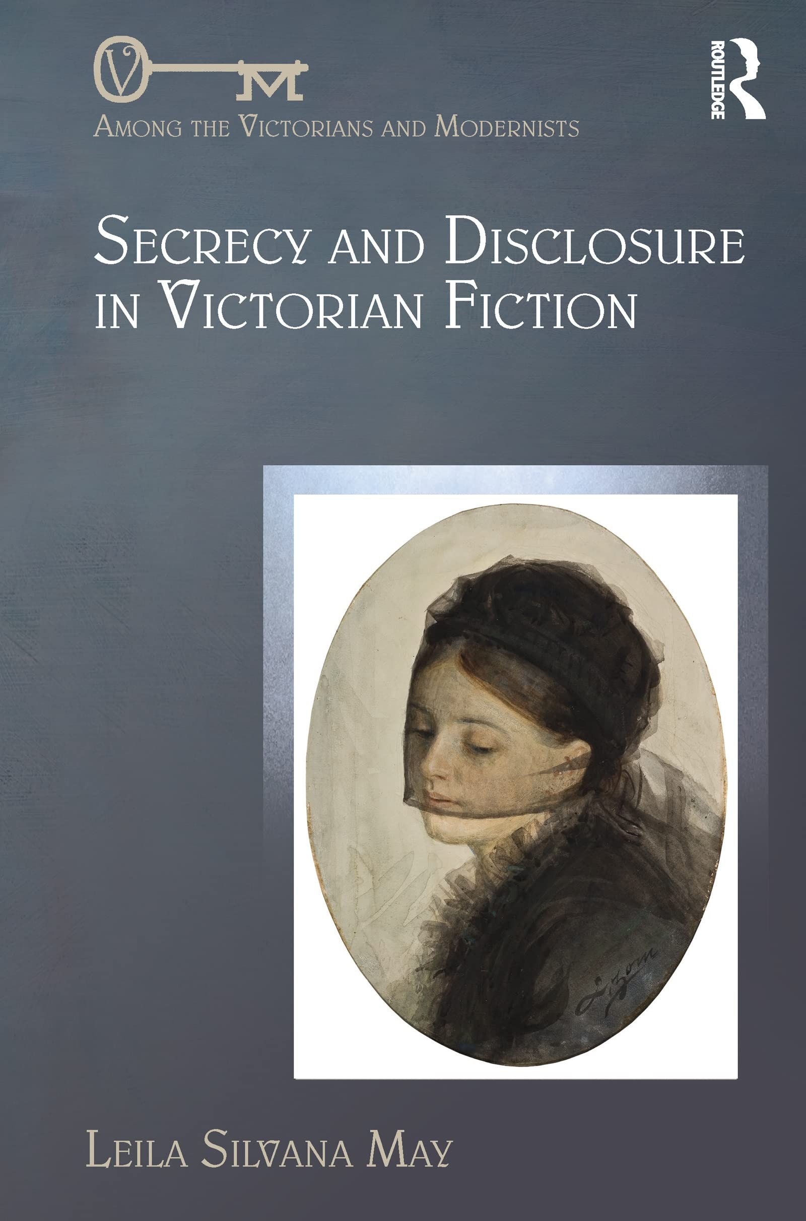 Buy Secrecy and Disclosure in Victorian Fiction (English, Leila Silvana May) — BookShops.in