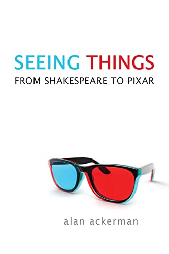 Seeing Things: From Shakespeare to Pixar view 2