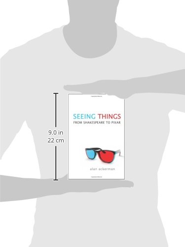 Seeing Things: From Shakespeare to Pixar view 4