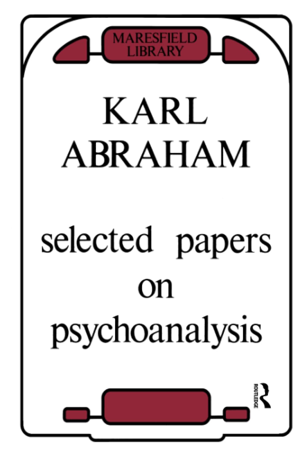 Buy Selected Papers on Psychoanalysis by Karl Abraham — BookShops.in