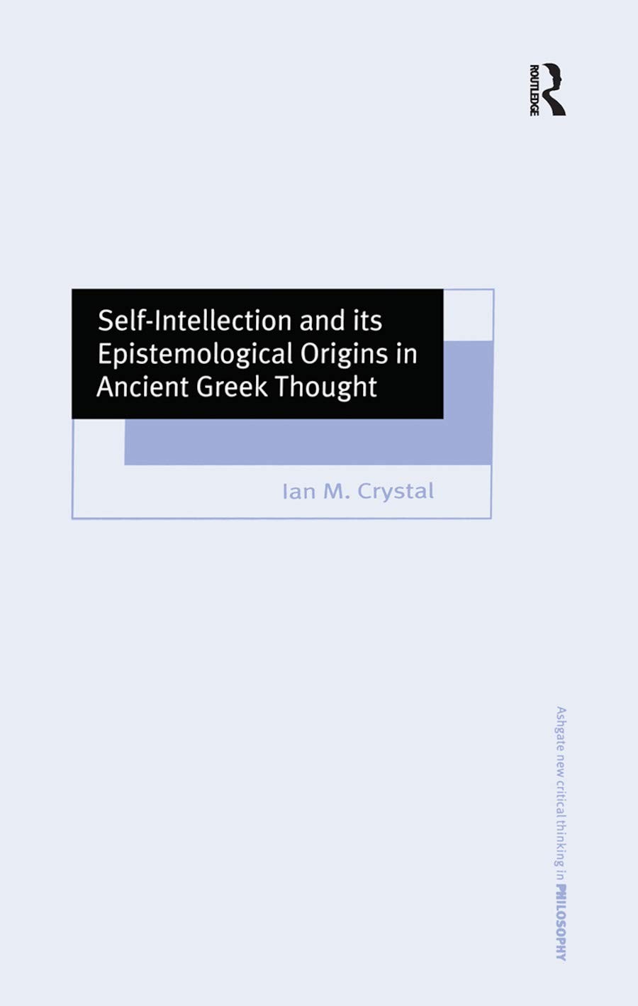 Buy Self-Intellection and Its Epistemological Origins in Ancient Greek Thought (English, Ian M. Crystal) — BookShops.in