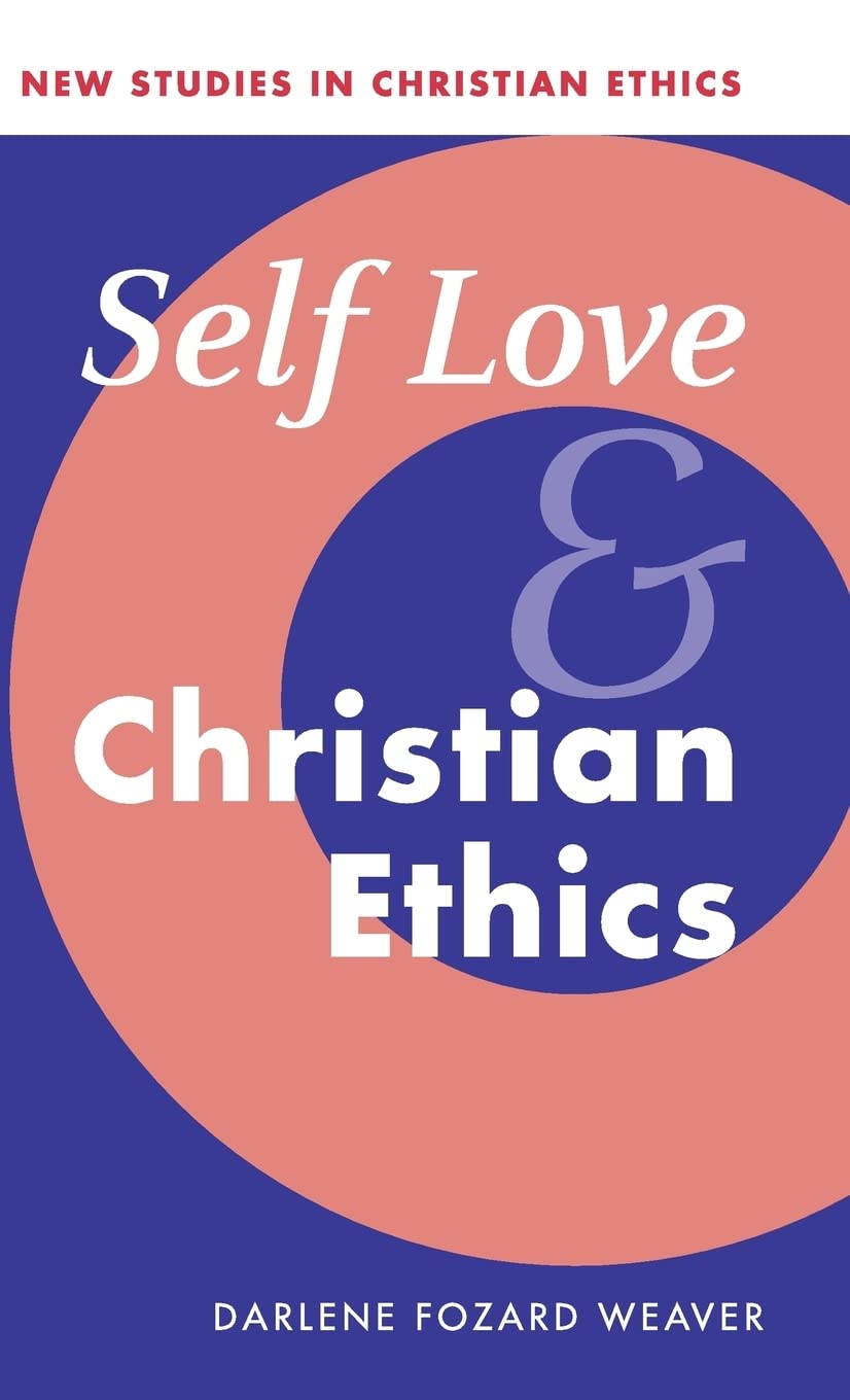 Buy Self Love and Christian Ethics by Darlene Fozard Weaver — BookShops.in
