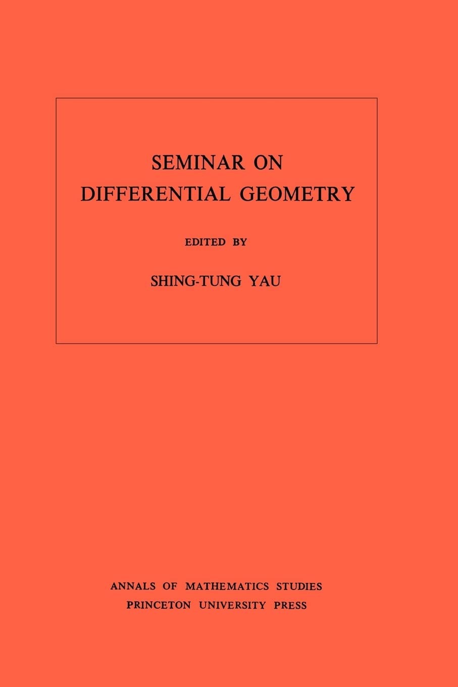 Buy Seminar On Differential Geometry by Shing-Tung Yau — BookShops.in