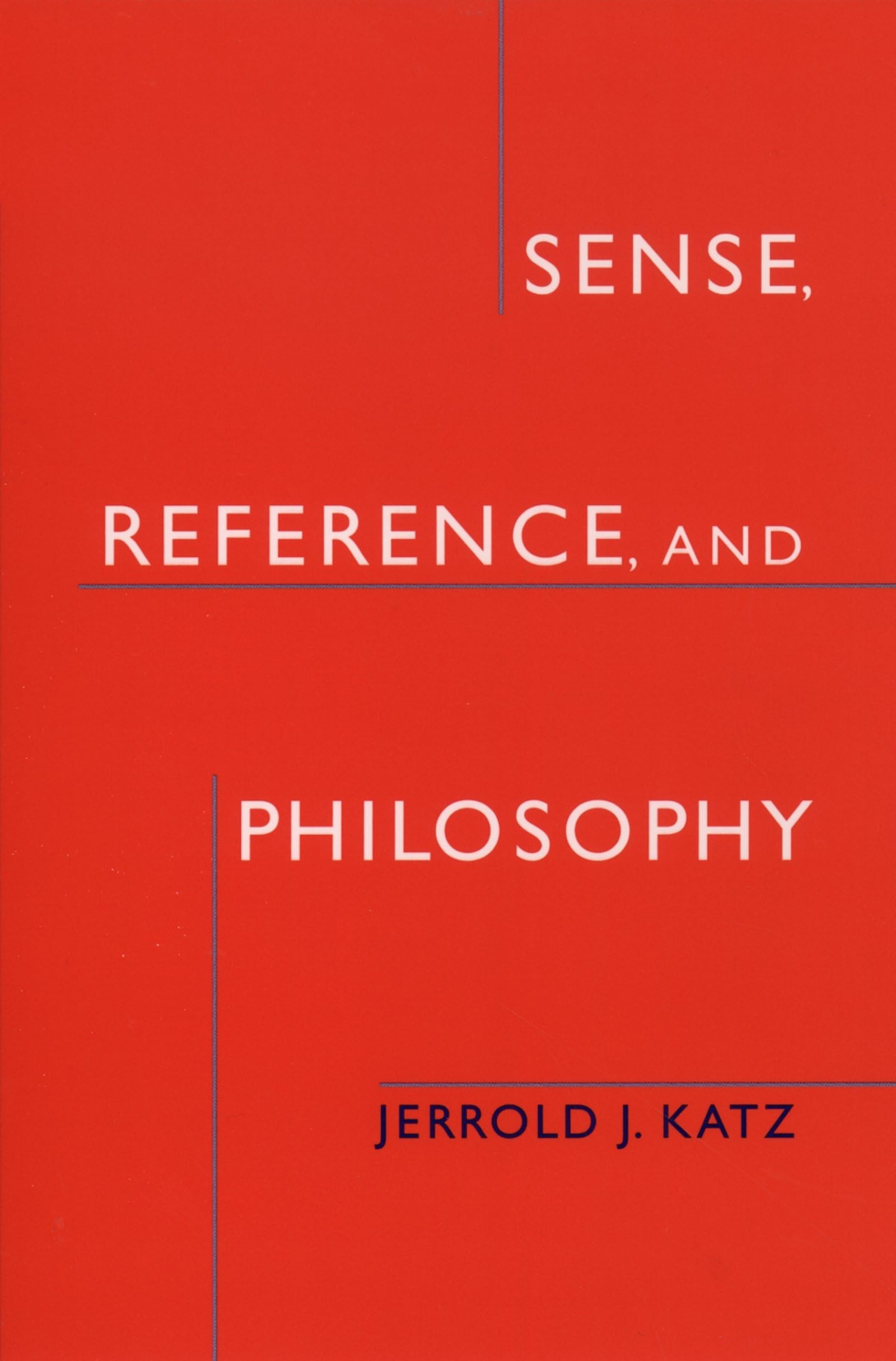 Buy Sense, Reference, and Philosophy by Jerrold J. Katz — BookShops.in