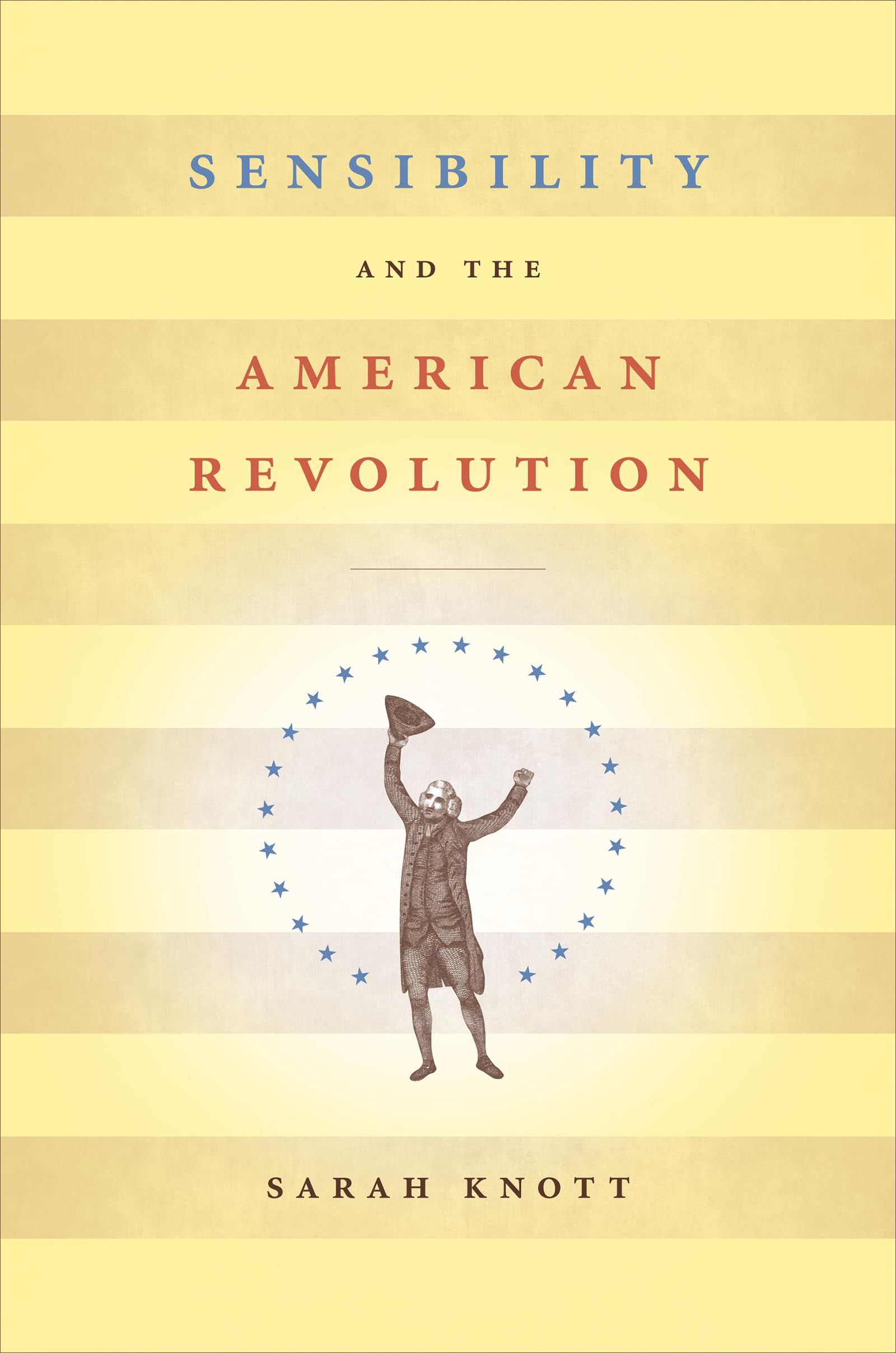Buy Sensibility and the American Revolution by Sarah Knott — BookShops.in