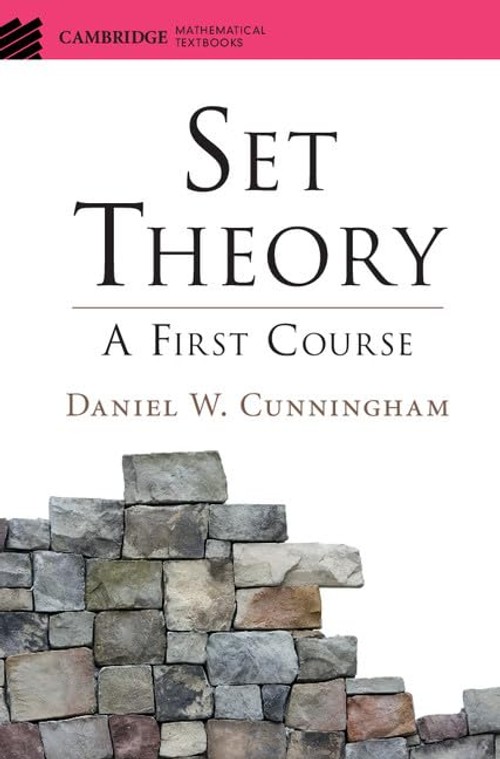 Buy Set Theory: A First Course by Daniel W. Cunningham — BookShops.in