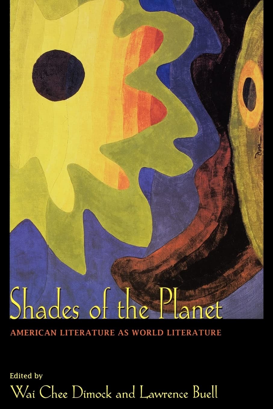 Buy Shades of the Planet (English, Wai Chee Dimock | Lawrence Buell) — BookShops.in