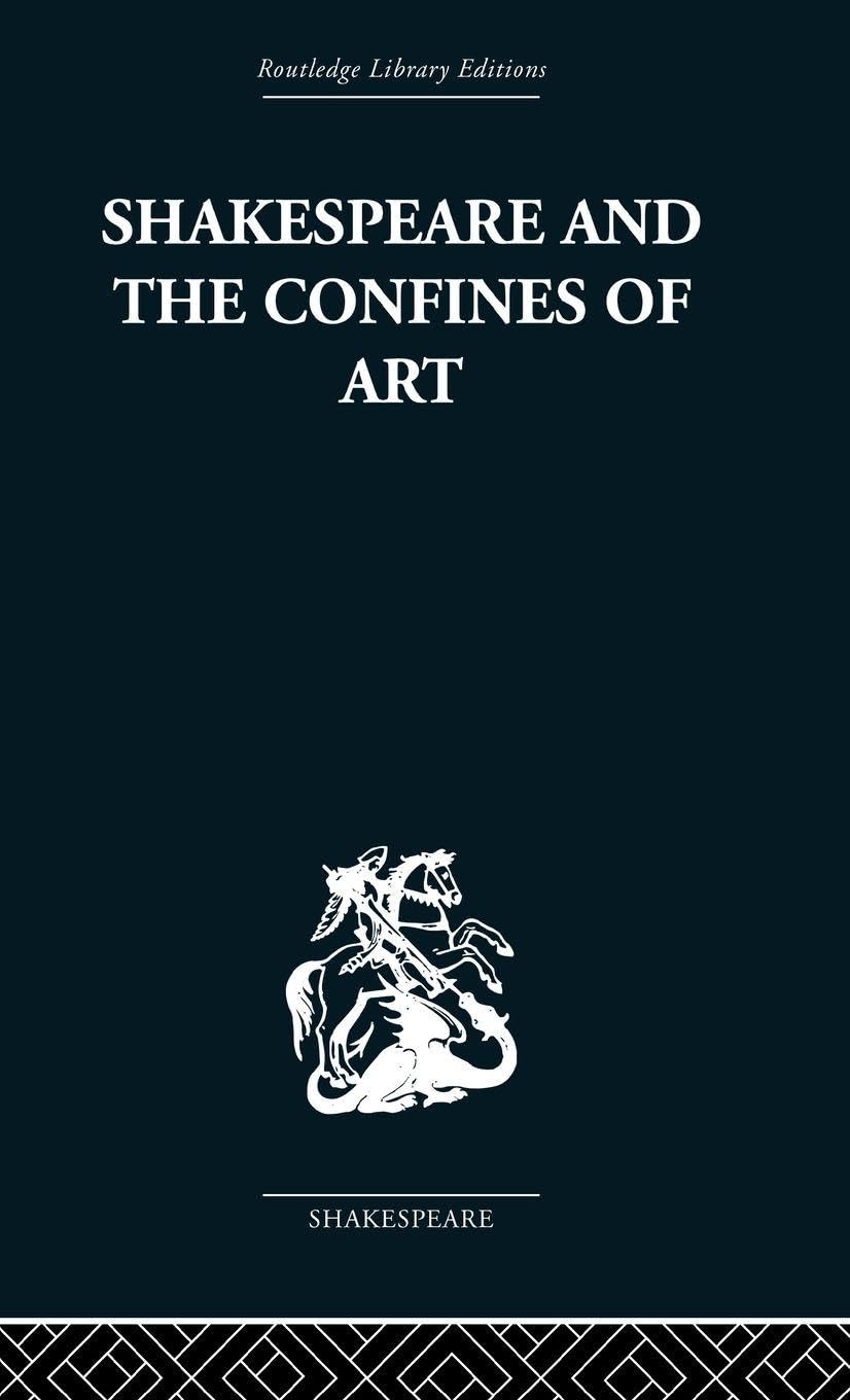 Buy Shakespeare And The Confines Of Art by Philip Edwards — BookShops.in