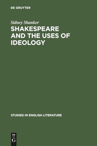 Shakespeare and the Uses of Ideology: 105 (Studies in English Literature, 105) view 2