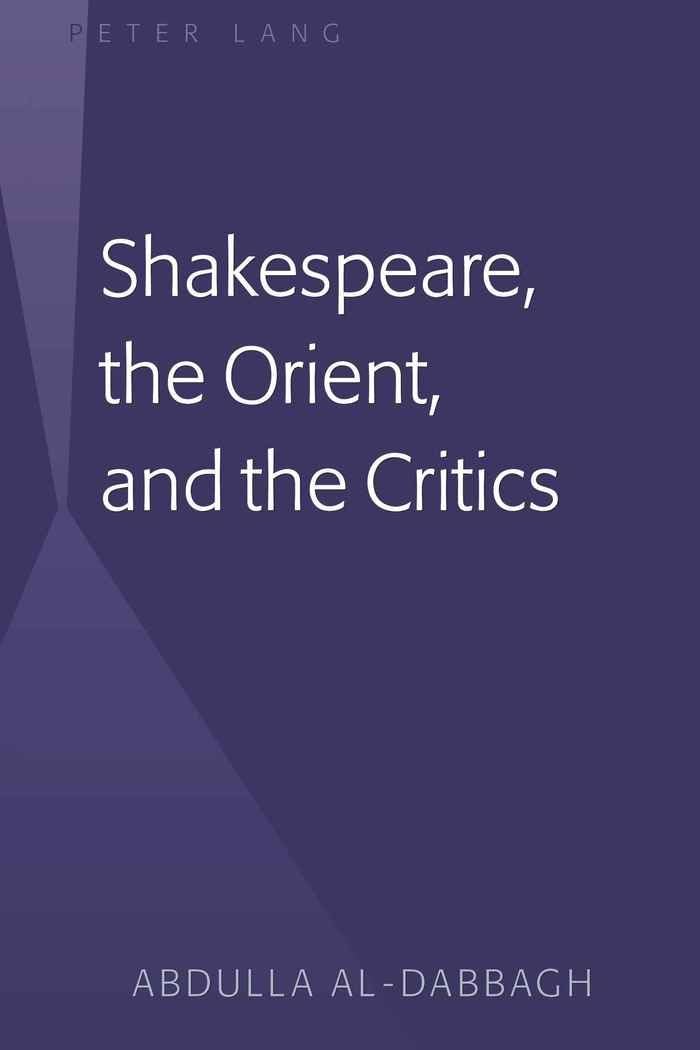 Buy Shakespeare, the Orient, and the Critics by Abdulla M. Al-Da — BookShops.in