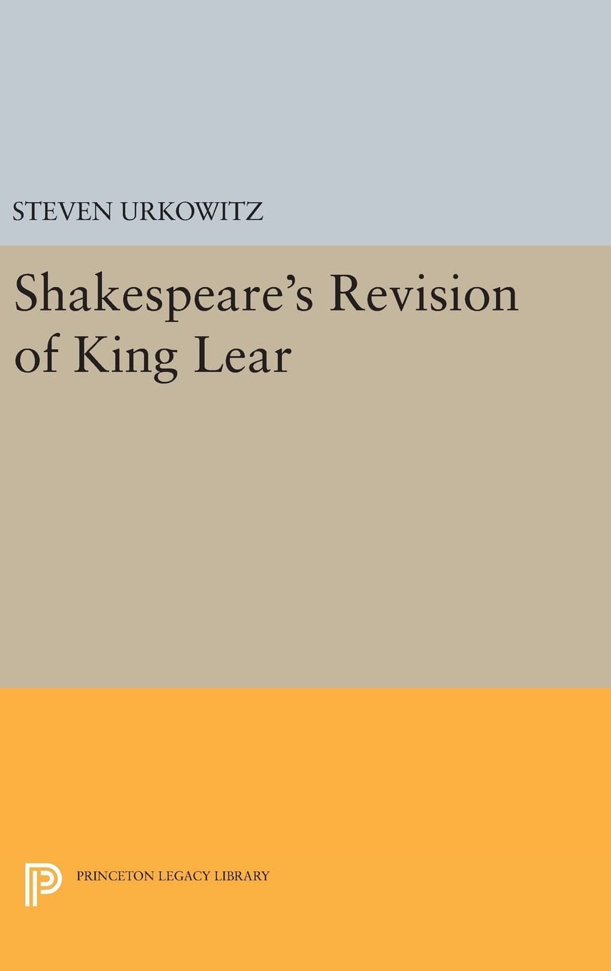 Buy Shakespeare's Revision of KING LEAR by Steven Urkowitz — BookShops.in